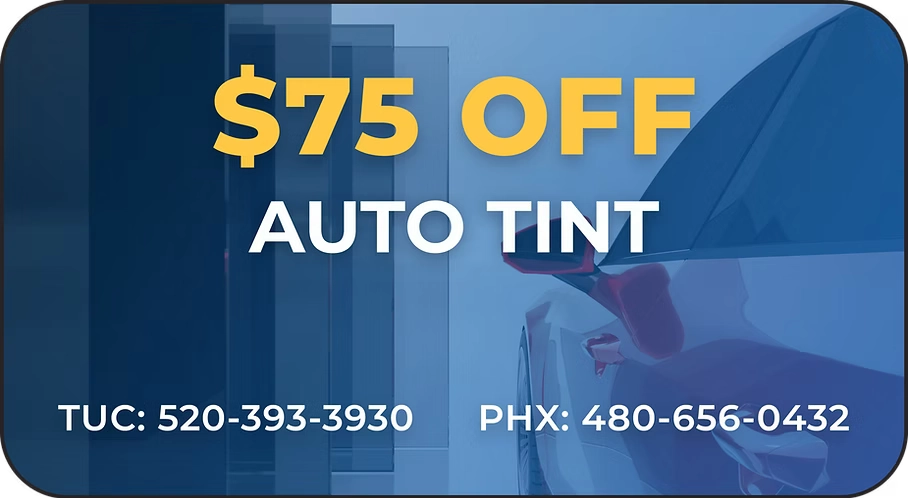 A coupon for 75 dollars of a uv tinting kit a coupon for 150 dollars off a windshield replacement